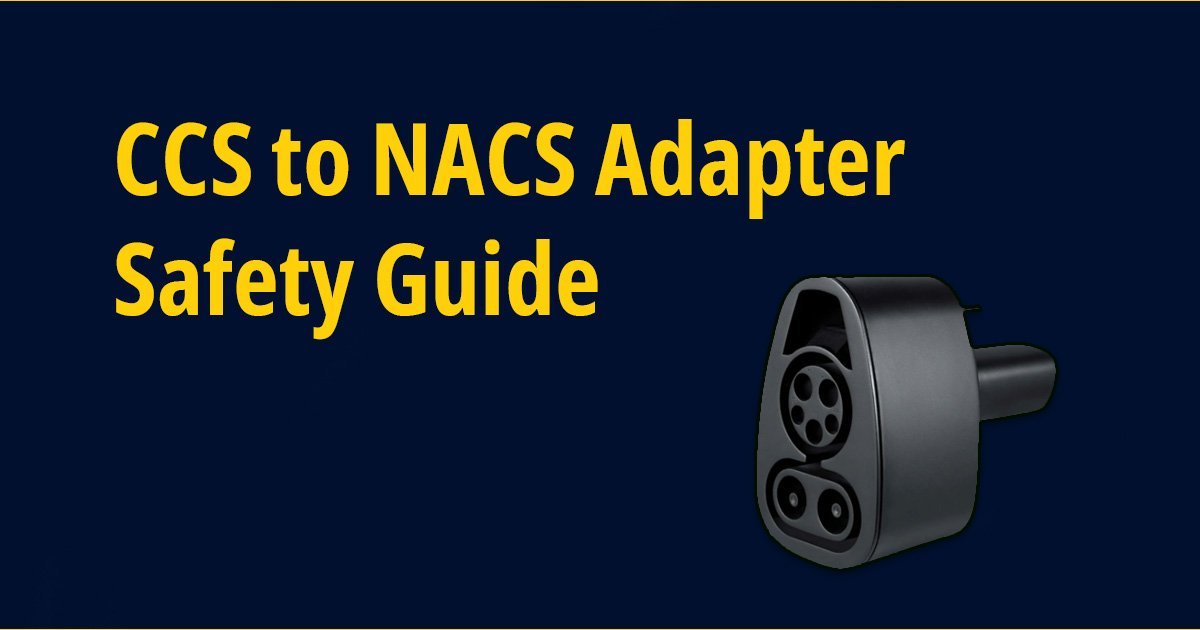 CCS to NACS adapter safety